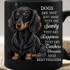 Dogs Are Not Just Dogs, They Are Sanity and Family Black Mug T-Shirt