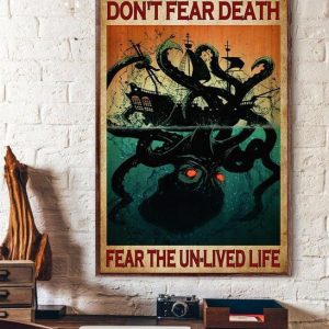 Don’t Fear Death Fear The Un-Lived Life Huge Octopus Trying To Destroy A Boat Canvas Poster