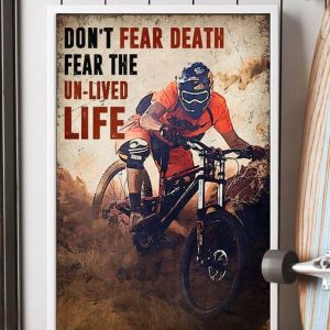 Don’t Fear Death Fear The Un-Lived Life Man Mountain Biking Biker Speed Canvas Poster
