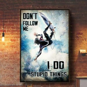 Don’t Follow Me I Do Stupid Things Man Surfing Canvas Poster