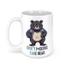 Don’t Fucking Care Bear Mug  Choice of 11 oz or 15 oz