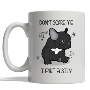 Don’t Scare Me I Fart Easily Cartoon Bulldog White Mug Don’t Scare Me I Fart Easily Cartoon Bulldog White Mug