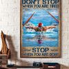 Don’t Stop When You Are Tired Stop When You Are Done Man Swimming Canvas Poster