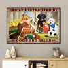 Easily Distracted By Dogs And Balls Different Dogs Balls Canvas Poster