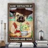 Easily Distracted By Garden And Wine Bulldog Drinking Red Wine Farmer Gardening Canvas Poster