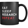 Eat Sleep Research Repeat The Simple Learning Black Mug