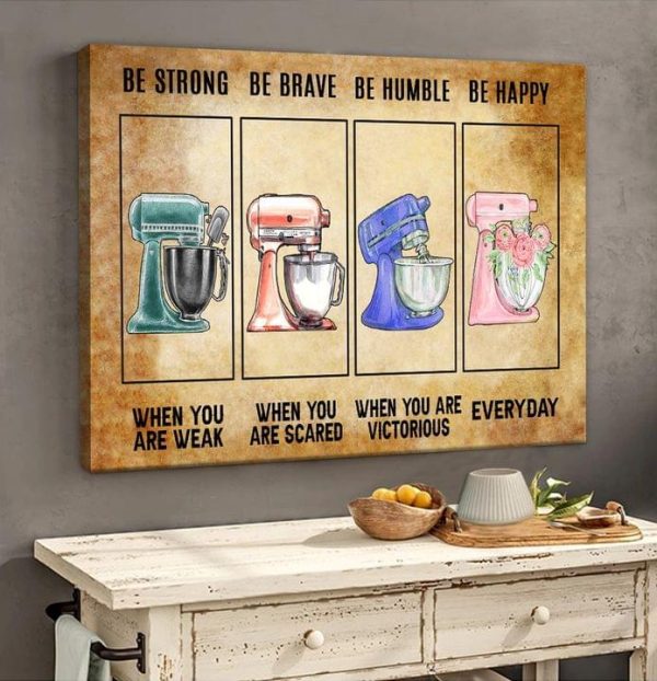 Egg Beater Be Strong Brave Humble Happy Baking Cake Love Cooking Vintage Canvas Poster