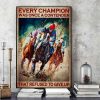Every Champion Was Once A Contender That Refused To Give Up Men Riding Horses Race Canvas Poster