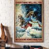 Everything Will Kill You So Choose Something Fun People Kayaking Canvas Poster