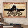 Everything Will Kill You So Choose Something Fun Pilots Airplane World Map Canvas Poster