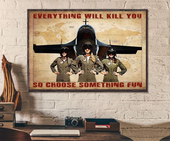 Everything Will Kill You So Choose Something Fun Pilots Airplane World Map Canvas Poster Everything Will Kill You So Choose Something Fun Pilots Airplane World Map Canvas Poster