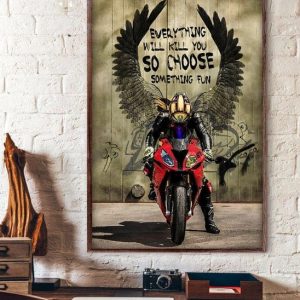 Everything Will Kill You So Choose Something Fun Rider Motorcycle Racing Boy Wings Canvas Poster