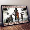 Everything Will Kill You So Choose Something Fun Soldier Veteran Army Helicopters Jeep Canvas Poster