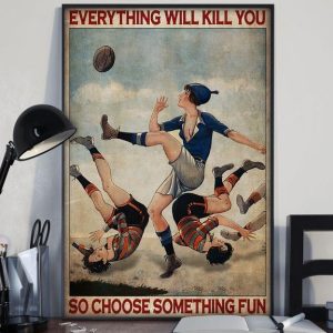 Everything Will Kill You So Choose Something Fun Women Playing Volleyball Canvas Poster