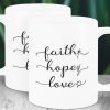 Faith Hope Love White Mug