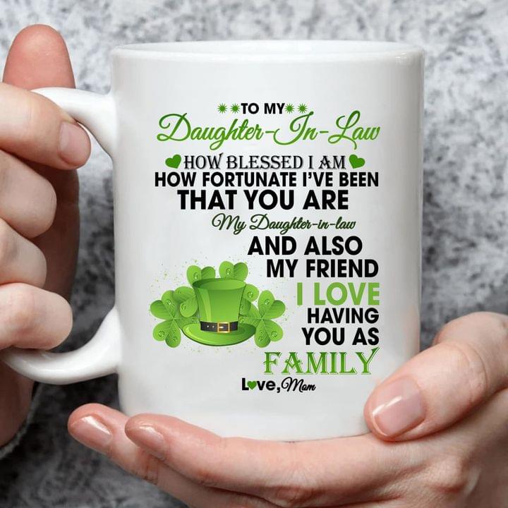 Family Daughter In Law Mom Love Irish Saint's Patrick Day Simple White Mug Family Daughter In Law Mom Love Irish Saint's Patrick Day Simple White Mug