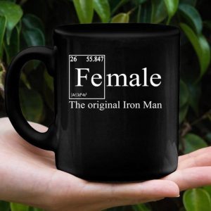 Female Fe Male The Original Iron Man Simple Black Mug Female Fe Male The Original Iron Man Simple Black Mug