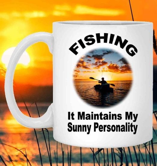 Fishing It Maintains My Sunny Personality Man On Boat Sunset White Mug Fishing It Maintains My Sunny Personality Man On Boat Sunset White Mug