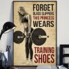 Forget Glass Slippers This Princess Wears Training Shoes Lady Girl Weightlifting Gym Fitness Canvas Poster