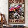 Four Wheels Move The Body Two Wheels Move The Soul Motorcycle Canvas Poster