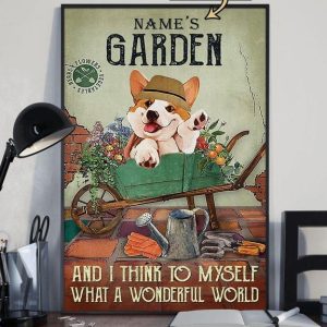 Garden And I Think To Myself What A Wonderful World With Corgi Dog Name Customized Personalized Canvas Poster