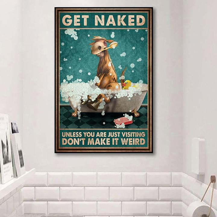 Get Naked Unless You Are Just Visiting Don't Make It Weird Cartoon Horse Taking Shower Canvas Poster Get Naked Unless You Are Just Visiting Don't Make It Weird Cartoon Horse Taking Shower Canvas Poster