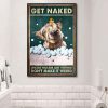 Get Naked Unless You Are Just Visiting Don’t Make It Weird Cow Taking Shower Duck Toy Canvas Poster