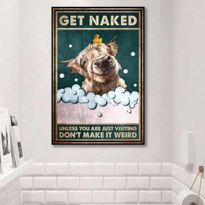 Get Naked Unless You Are Just Visiting Don’t Make It Weird Cow Taking Shower Duck Toy Canvas Poster