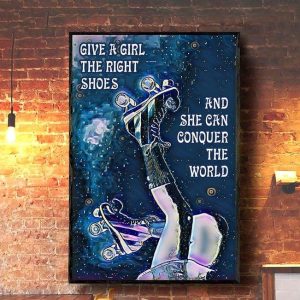 Give A Girl The Right Shoes And She Can Conquer The World Rollerblading Canvas Poster
