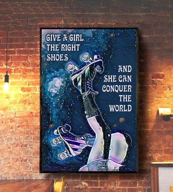 Give A Girl The Right Shoes And She Can Conquer The World Rollerblading Canvas Poster
