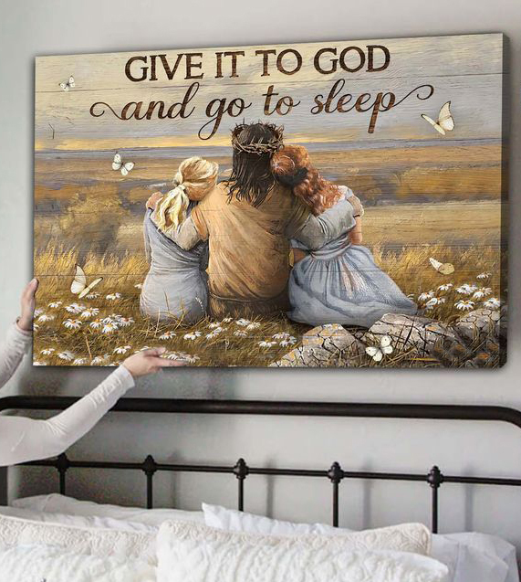 Give It To God And Go To Sleep, Trust Jesus Canvas Poster Give It To God And Go To Sleep, Trust Jesus Canvas Poster