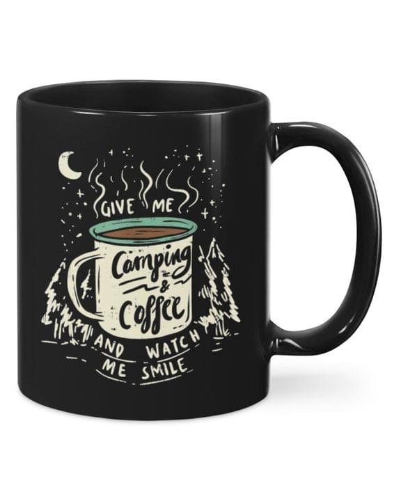 Give Me Camping & Coffee And Watch Me Smile A Cup Of Hot Coffee Trees Moon Glitters Black Mug Give Me Camping & Coffee And Watch Me Smile A Cup Of Hot Coffee Trees Moon Glitters Black Mug