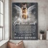 God Once Said I Need Someone Strong Enough To Pull A Cart So God Created The German Shepherd Dog Canvas Poster