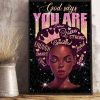 God Says You Are Confident Strong Beautiful Loved Smart Black Queen Canvas Poster