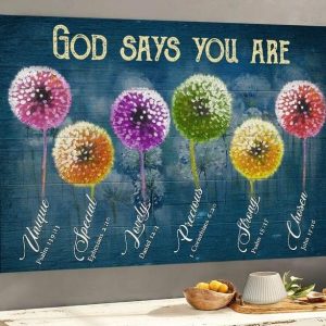 God Says You Are Unique Special Lovely Precious Strong Chosen Dandelion Flowers Canvas Poster