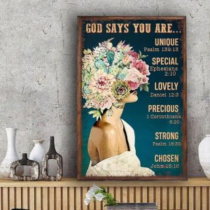 God Says You Are Unique Special Lovely Precious Strong Chosen Girl With Flowers Canvas Poster
