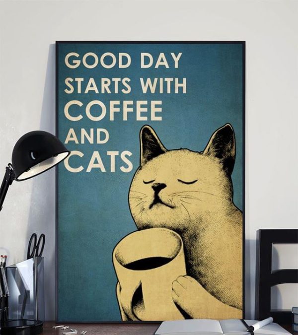 Good Day Starts With Coffee And Cats Lovely Cat Drinking Coffee Canvas Poster