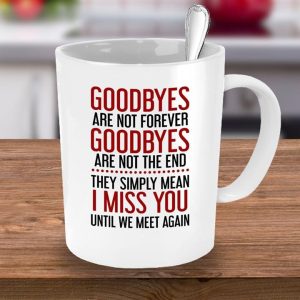 Goodbyes Good Bye I Miss You Simple White Mug Goodbyes Good Bye I Miss You Simple White Mug