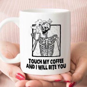 Halloween Skeleton Touch My Coffee And I Will Bite You Simple White Mug Halloween Skeleton Touch My Coffee And I Will Bite You Simple White Mug