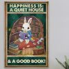Happiness Is A Quiet House And Good Book Reading Love Rabbit Bunny Canvas Poster