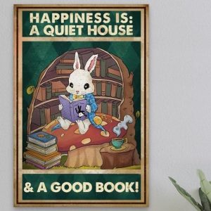 Happiness Is A Quiet House And Good Book Reading Love Rabbit Bunny Canvas Poster