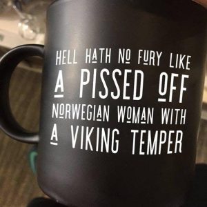 Hell Hath No Fury Like A Pissed Off Norwegian Woman With A Viking Temper Norway Black Mug Hell Hath No Fury Like A Pissed Off Norwegian Woman With A Viking Temper Norway Black Mug