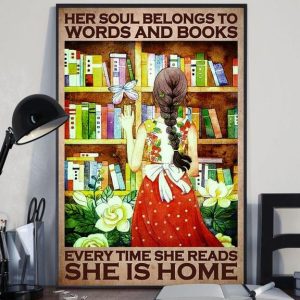 Her Soul Belongs To Words And Books Every Time She Reads She Is Home Lady Girl Bookshelf Butterfly Knowledge Canvas Poster