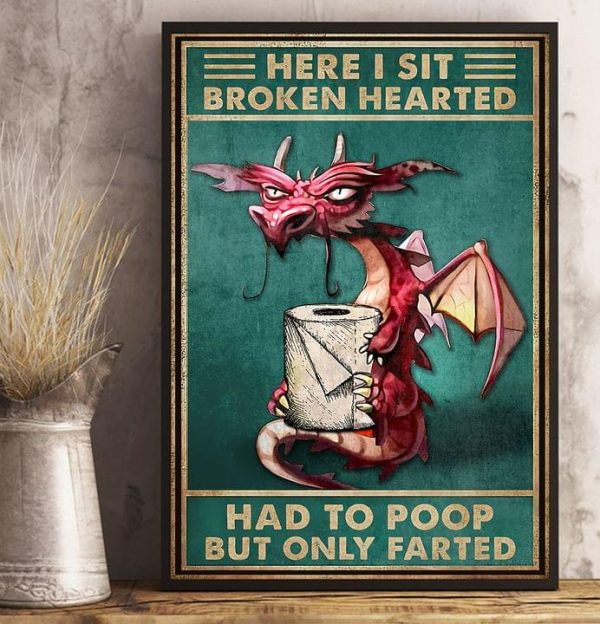 Here I Sit Broken Hearted Had To Poop But Only Farted Pink Dragon Holding Towel Canvas Poster