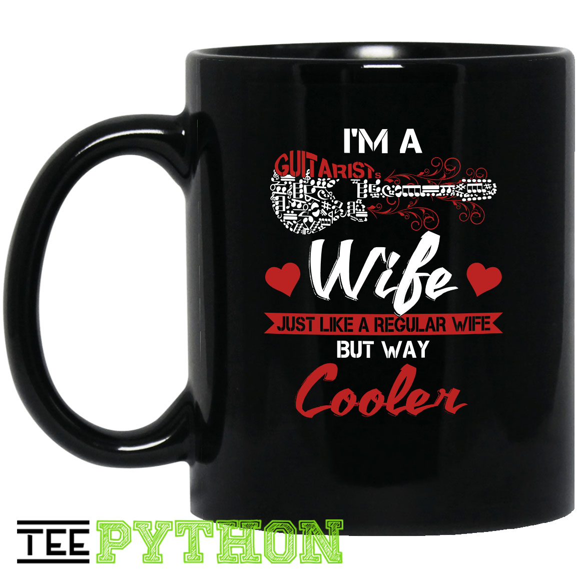 I Am A Guitarist Wife Just Like A Regular Wife But Way Cooler Simple Black Mug I Am A Guitarist Wife Just Like A Regular Wife But Way Cooler Simple Black Mug