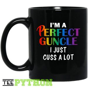 I Am A Perfect Guncle I Just Cuss A Lot LGBT Simple Black Mug I Am A Perfect Guncle I Just Cuss A Lot LGBT Simple Black Mug