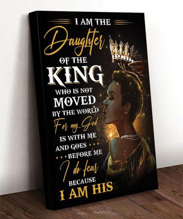 I Am The Daughter Of The King Who Is Not Moved By The World Black Lady Girl Wearing Crown Glitters Canvas Poster