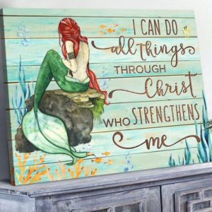 I Can Do All Things Through Christ Who Strengthens Me Mermaid Beauty Girl Canvas Poster