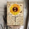 I Can Only Imagine Will I Stand In Your Presence Or To My Knees Will I Fall Sunflower God Butterflies Canvas Poster