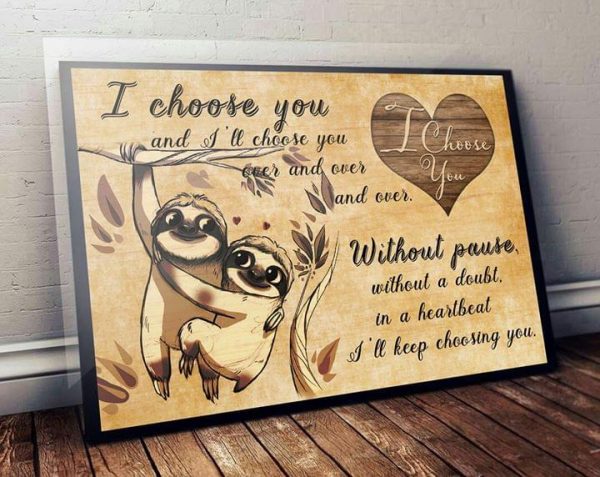 I Choose You And I’ll Choose You Over And Over And Over Sloths Hugging Canvas Poster
